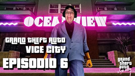 Grand Theft Auto Vice City Episodio 6 YouTube