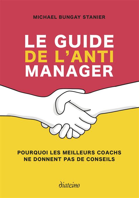 Le Guide De L Anti Manager Michael BUNGAY STANIER