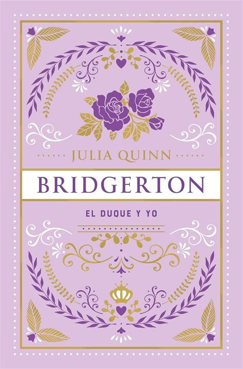 El duque y yo Bridgerton 1 Titania época Quinn Julia Terés