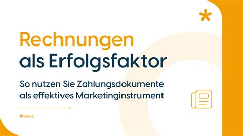 Rechnungen Als Erfolgsfaktor Das Marketinginstrument F R Ihr Sie