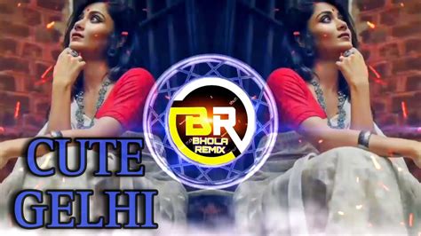 Cute Gelhi Viral Odia Dj Ll Edm X Cg Tapori Ll Dj Liku X Dj Raju X Bhola Remix Dj Song Youtube