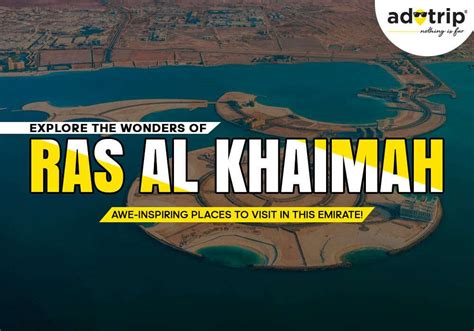 15 Best Tourist Places To Visit In Ras Al Khaimah 2023