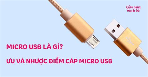 Tìm Hiểu Về Micro Usb Là Gì Và Cách Sử Dụng Hiệu Quả