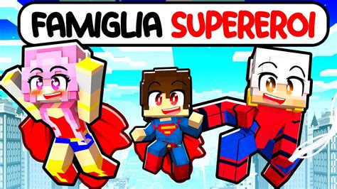 Sono Stato Adottato Da Una Famiglia Di Supereroi In Minecraft Youtube