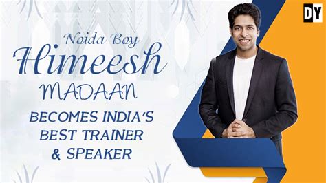 Himeesh Madaan - Most Hardworking Indian Motivational Speaker