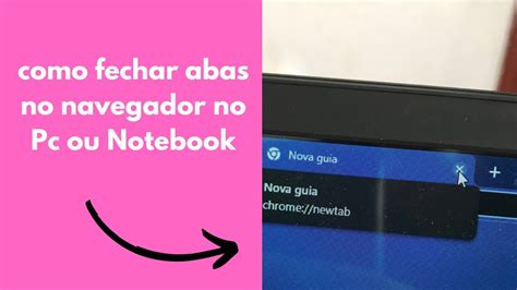 Como Fechar Abas No Navegador No Pc Ou Notebook YouTube