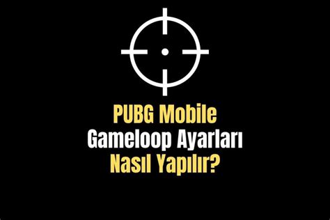 Pubg Mobile Gameloop Ayarlar Nas L Yap L R Poco