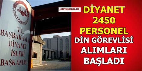 Diyanet İşleri Akademisi Başkanlığı 2450 Personel ve Din Görevlisi Alacak