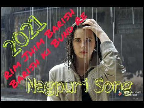 Rim Jhim Barish Barish Ki Bund Re New Nagpuri Song 2021 YouTube