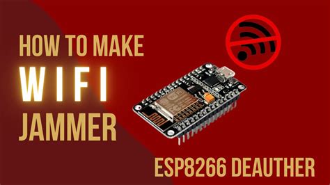 How To Make A WiFi Jammer With NODEMCU ESP8266 Deauther