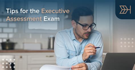 Tips For The Executive Assessment Exam Ttp Ea Blog