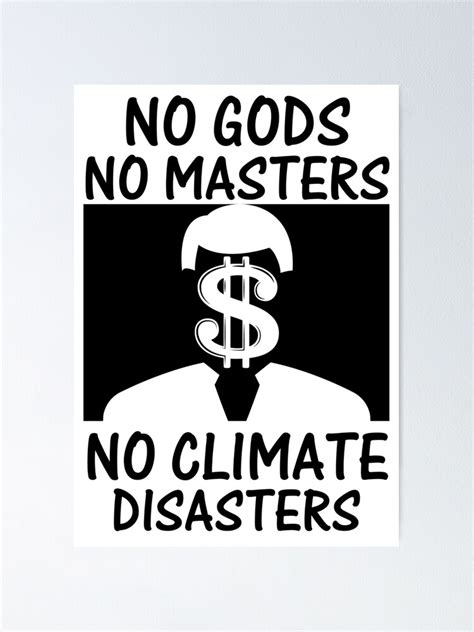 No Gods No Masters No Climate Disasters Poster By Mehdibamhaoud Redbubble