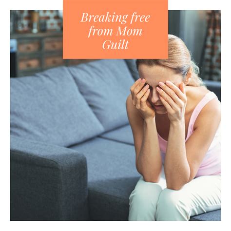 Breaking Free From Mom Guilt