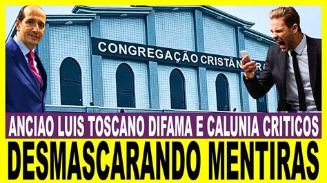 Desmascarando Mentiras Anci O Lu S Toscano Calunia E Difama Cr Ticos