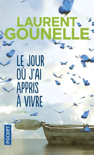 Le jour où j ai appris à vivre Poche Laurent Gounelle Achat Livre