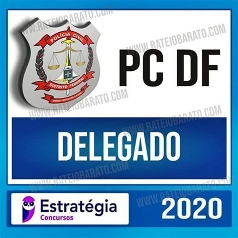 Pc Df Delegado Estrat Gia Pcdf Policia Civil Distrito