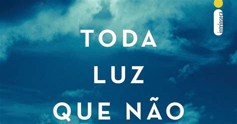 Resenha Toda luz que não podemos ver Anthony Doerr Um Oceano de