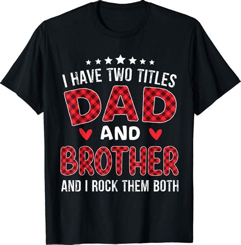 Hot Trending T Shirt With I Have Two Titles Dad And Brother Red Plaid Father S Day Walmart