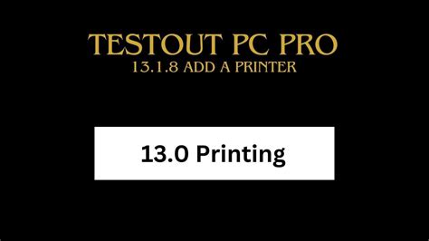 TESTOUT PC PRO 13 1 8 Add A Printer YouTube