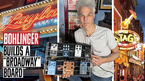 Bohlinger Builds Simple Pedalboard For Nashville And Demos It Downtown