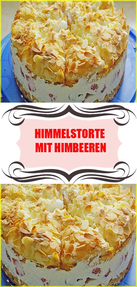 Himmelstorte Mit Himbeeren Einfache Rezepte