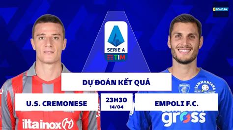 Soi KÈo NhẬn ĐỊnh BÓng ĐÁ Serie A Cremonese Vs Empoli Youtube