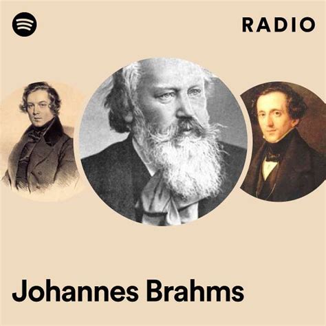 Johannes Brahms Radio Playlist By Spotify Spotify