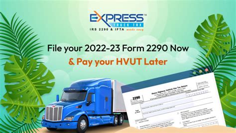 File Your 2022 23 Form 2290 Now And Pay Your HVUT Later Blog