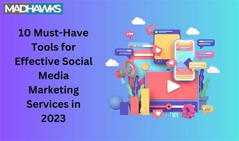 10 Must Have Tools For Effective Social Media Marketing Services In 2023