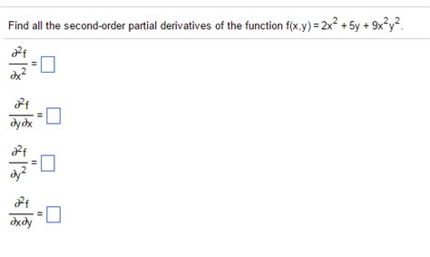 Solved Find All The Second Order Partial Derivatives Of The