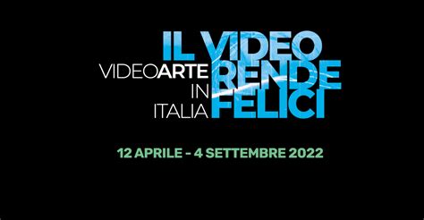 In Arrivo La Grande Mostra Sulla Videoarte In Italia IL VIDEO RENDE