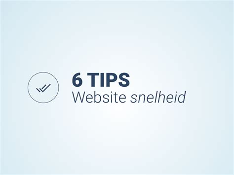 6 Tips Om De Snelheid Van Jouw Website Te Verbeteren Eenvoud