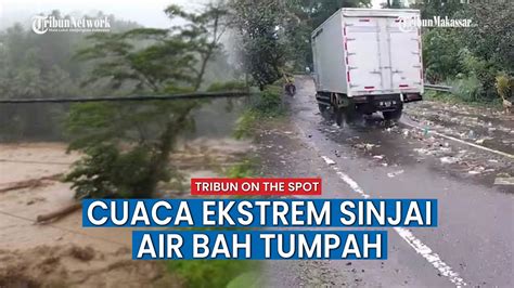 Curah Hujan Tinggi Sinjai Dilanda Air Bah Genangan Air Hingga Sampah