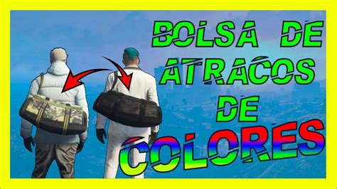 COMO CONSEGUIR BOLSA DE ATRACOSDE COLORES GTA5 PS4 MayBall099