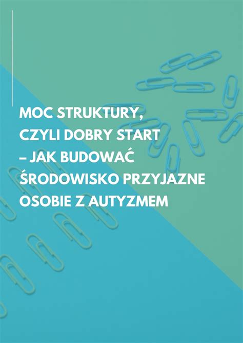 Moc struktury czyli dobry start jak budować środowisko przyjazne