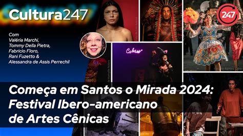 Cultura Come A Em Santos O Mirada Festival Ibero Americano