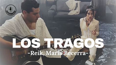 Reik Maria Becerra Los Tragos LETRAS YouTube