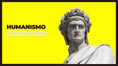 O Que É Humanismo - Humanismo na literatura: o que é, características e questões