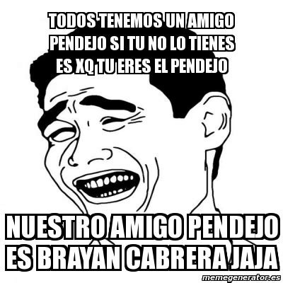 Meme Yao Ming Todos Tenemos Un Amigo Pendejo Si Tu No Lo Tienes Es