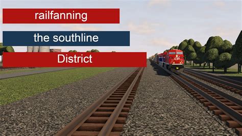 Railfanning The Southline District In Roblox Youtube