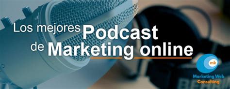 Los 28 mejores Podcast de Marketing Online en español