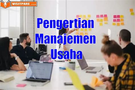 Pengertian Manajemen Usaha Kembangkan Bisnis Lebih Luas