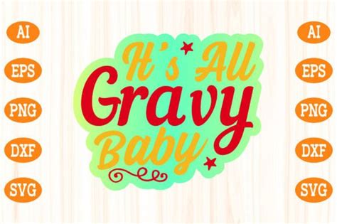 Its All Gravy Baby Svg Graphic By Design River · Creative Fabrica