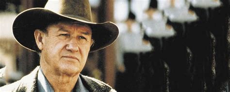 Gene Hackman. Unforgiven