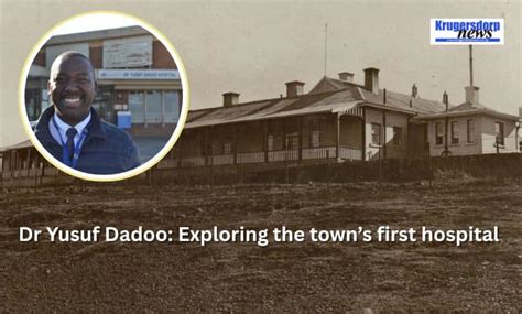 A Century Of Care The Storied History Of Dr Yusuf Dadoo Hospital