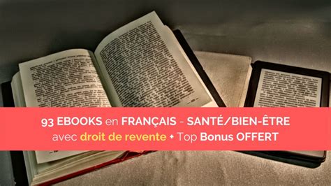 Je vais vous donner 93 EBOOKS Bien être Dev perso FRANÇAIS avec 2 Super