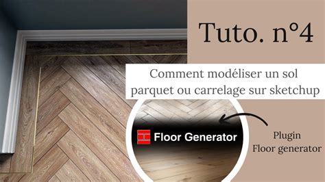 Tutoriel n4 Comment modéliser un sol parquet ou carrelage sur