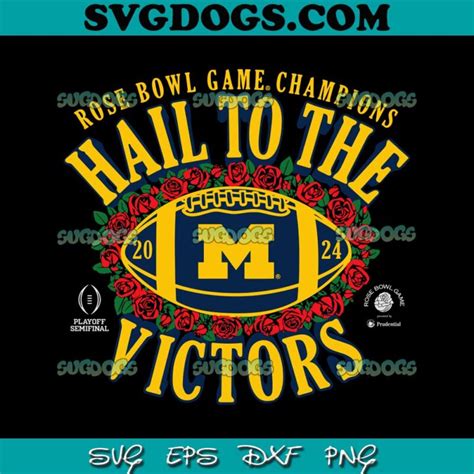 Rose Bowl Game Champions Hail To The Victors Michigan SVG