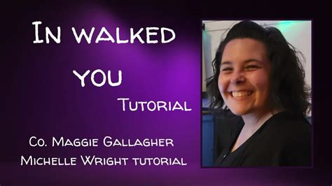 In Walked You Line Dance Tutorial Intermediate Choreography By Maggie