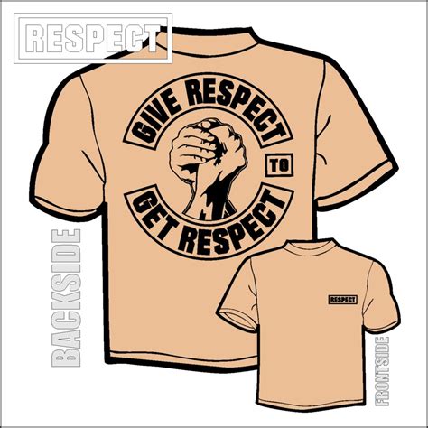 Give Respect To Get Respect